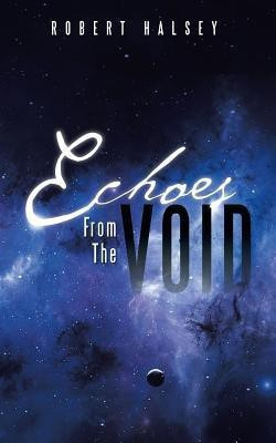 Echoes from the Void(English, Paperback, Halsey Robert)
