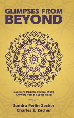 Glimpses from Beyond(English, Hardcover, Zecher Charles E)
