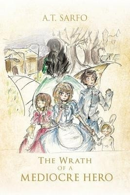 The Wrath of a Mediocre Hero(English, Paperback, SARFO A.T.)