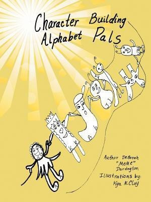 Character Building Alphabet Pals(English, Paperback, Darrington Deborah Meme)