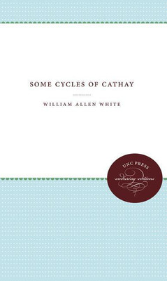 Some Cycles of Cathay(English, Paperback, White William Allen)