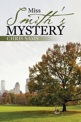 Miss Smith's Mystery(English, Paperback, Sams Chris)