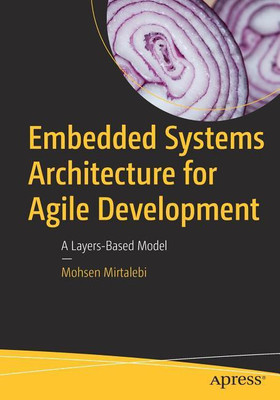 Embedded Systems Architecture for Agile Development(English, Paperback, Mirtalebi Mohsen)