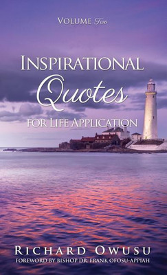 Inspirational Quotes for Life Application Volume Two(English, Hardcover, Owusu Richard)