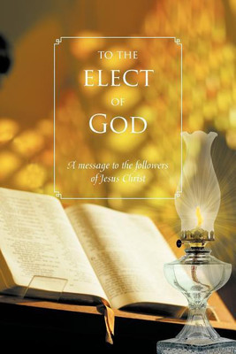 To The Elect Of God(English, Paperback, Vetter Ron)