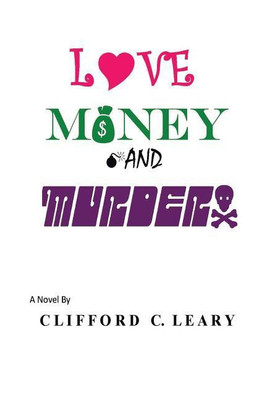 Love Money and Murder(English, Paperback, Leary Clifford C)