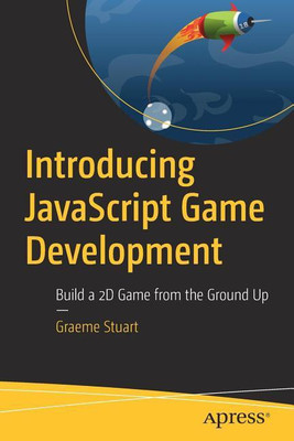 Introducing JavaScript Game Development(English, Paperback, Stuart Graeme)