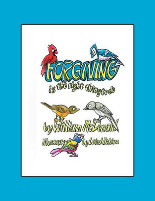 Forgiving Is the Right Thing to Do(English, Paperback, McDonald William MD)