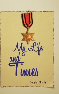 My Life and Times(English, Hardcover, Smith Douglas)