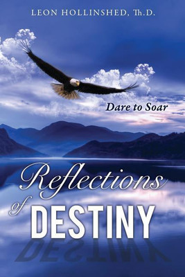 Reflections of Destiny(English, Paperback, Th D Hollinshed Leon)
