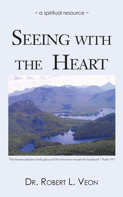 Seeing with the Heart(English, Paperback, Veon Dr Robert L)