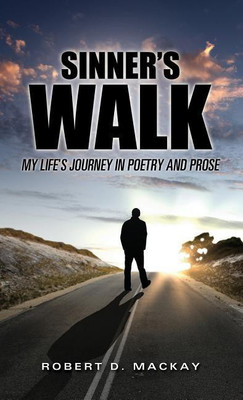 Sinner's Walk(English, Hardcover, MacKay Robert D)