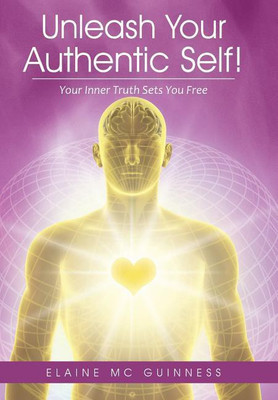 Unleash Your Authentic Self!(English, Hardcover, MC Guinness Elaine)