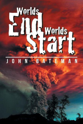 Worlds End Worlds Start(English, Paperback, Bateman John)