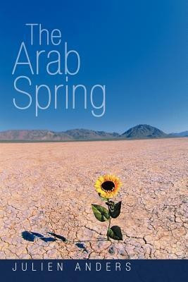 The Arab Spring(English, Paperback, Anders Julien)