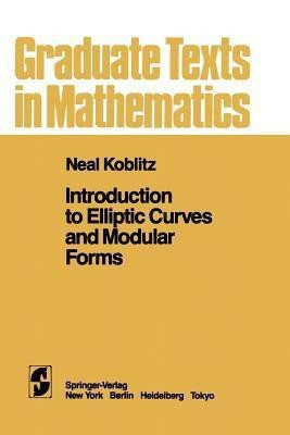 Introduction to Elliptic Curves and Modular Forms(English, Paperback, Koblitz N.)
