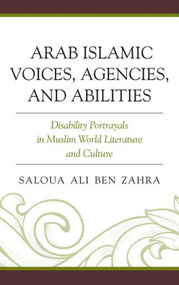 Arab Islamic Voices, Agencies, and Abilities(English, Hardcover, Zahra Saloua Ali Ben)