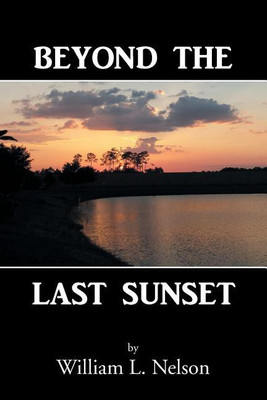 Beyond the Last Sunset(English, Paperback, Nelson William L)