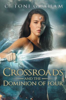 Crossroads and the Dominion of Four(English, Paperback, Graham C Toni)