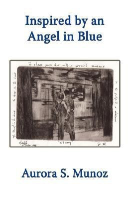 Inspired by an Angel in Blue(English, Hardcover, Munoz Aurora S.)