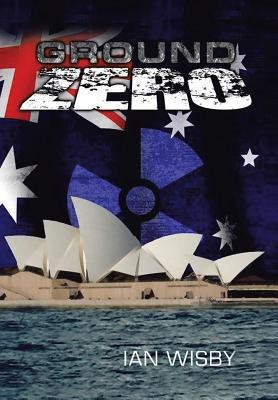 Ground Zero(English, Hardcover, Wisby Ian)
