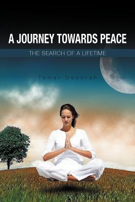 A Journey Towards Peace(English, Paperback, Deborah Tamar)