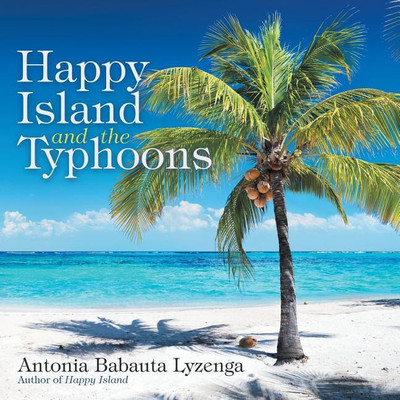 Happy Island and the Typhoons(English, Paperback, Babauta Lyzenga Antonia)