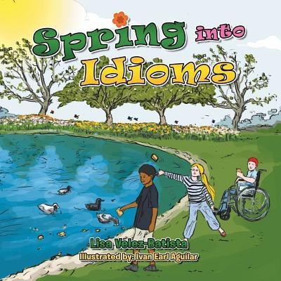 Spring into Idioms(English, Paperback, Velez-Batista Lisa)