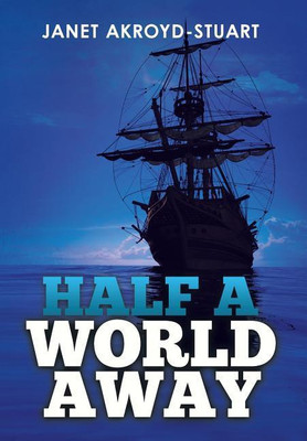 Half a World Away(English, Hardcover, Akroyd-Stuart Janet)