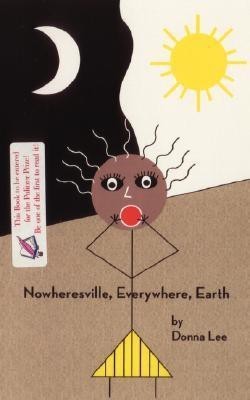 Nowheresville, Everywhere, Earth(English, Paperback, Lee Donna Dr)