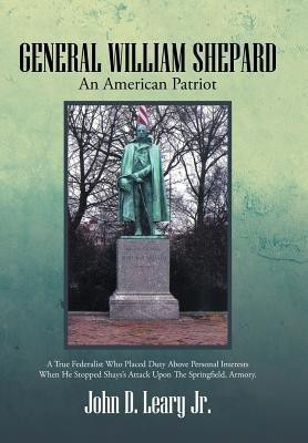 General William Shepard(English, Hardcover, Leary John D Jr)