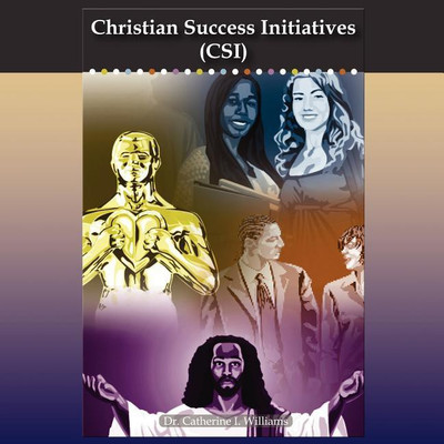 Christian Success Initiatives(English, Paperback, Williams Dr. Catherine I.)