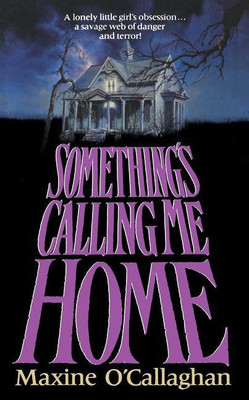 Something's Calling Me Home(English, Paperback, O'Callaghan Maxine)