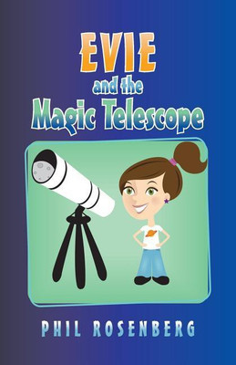 Evie and the Magic Telescope(English, Paperback, Rosenberg Phil)