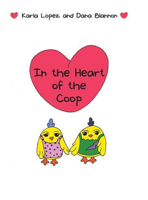 In the Heart of the Coop(English, Hardcover, Lopez Karla)