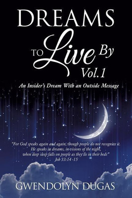 Dreams to Live by volume 1(English, Paperback, Dugas Gwendolyn)