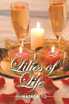 Lilies of Life(English, Paperback, To Natasa)