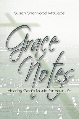 Grace Notes(English, Paperback, McCabe Susan Sherwood)