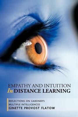 Empathy and Intuition in Distance Learning(English, Paperback, Provost Flatow Ginette)