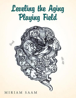 Leveling the Aging Playing Field(English, Paperback, Saam Miriam)