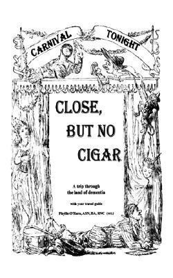 Close, But No Cigar(English, Paperback, O'Hara Phyllis)