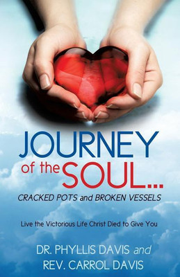 JOURNEY of the SOUL...CRACKED POTS and BROKEN VESSELS(English, Paperback, Davis Phyllis Dr)