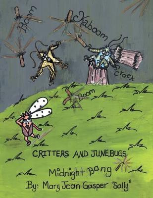 Critters and Junebugs(English, Paperback, Gasper Mary Jean Sally)