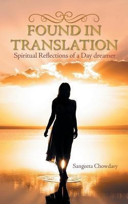 Found in Translation(English, Paperback, Chowdary Sangeeta)