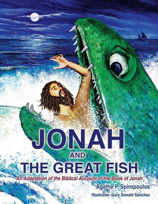 Jonah and the Great Fish(English, Paperback, Spiropoulos Agathe P)