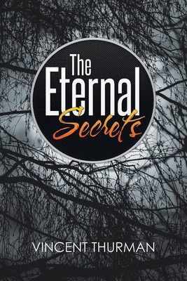 The Eternal Secrets(English, Paperback, Thurman Vincent)