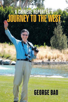 A Chinese Reporter's Journey to the West(English, Paperback, Bao George)