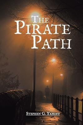 THE Pirate Path(English, Paperback, Yanoff Stephen G.)