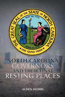 North Carolina Governors and their Final Resting Places(English, Paperback, Hobbs Alden)