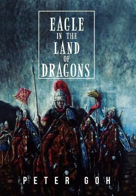 Eagle in the Land of Dragons(English, Hardcover, Goh Peter)